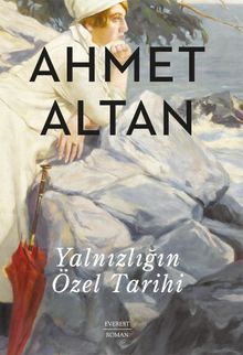 Yalnızlığın  Özel Tarihi - Ahmet Altan PDF İndir
