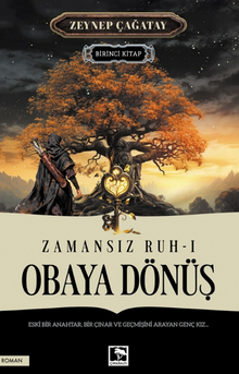 Zamansız Ruh: 1 Obaya Dönüş - Zeynep Çağatay PDF İndir