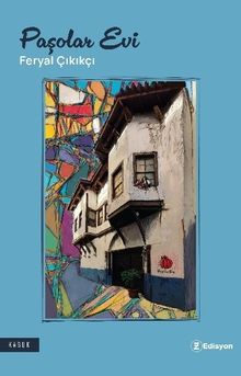 Paşolar Evi - Feryal Çıkıkçı PDF İndir