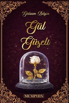Gül Güzeli 1 - Gülsüm Bilgin PDF İndir