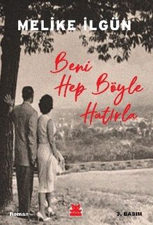 Beni Hep Böyle Hatırla - Melike İlgün PDF İndir