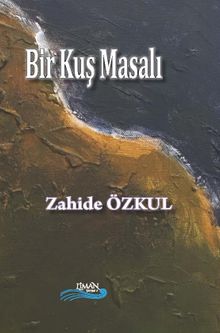 Bir Kuş Masalı - Zahide Özkul PDF İndir