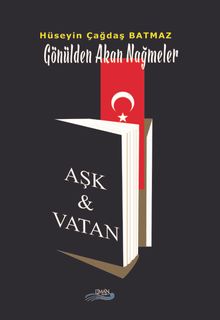 Aşk ve Vatan - Hüseyin Çağdaş Batmaz PDF İndir