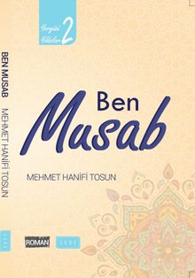 Ben Musab /  Yeryüzü Yıldızları 2 - Mehmet Hanifi Tosun PDF İndir