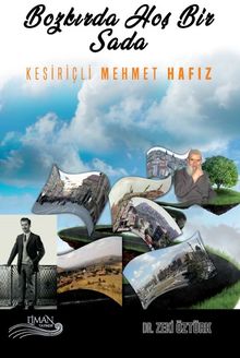 Bozkırda Hoş Bir Sada Kesiriçli Mehmet Hafız - Zeki Öztürk