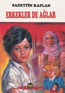 Erkekler de Ağlar - Sadettin Kaplan PDF İndir