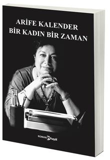 Bir Kadın Bir Zaman - Arife Kalender PDF İndir