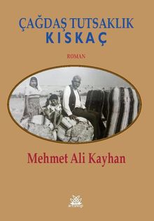 Çağdaş Tutsaklık  Kıskaç - Mehmet Ali Kayhan PDF İndir