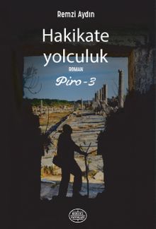 Hakikate Yolculuk  Piro 3 - Remzi Aydın