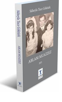 Ablam Muazzez - Süheyla Tuce Göktürk PDF İndir
