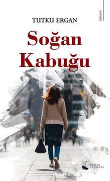 Soğan Kabuğu - Tutku Ergan PDF İndir