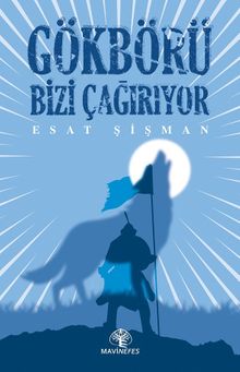 Gökbörü Bizi Çağırıyor - Esat Şişman PDF İndir
