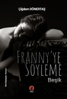Beşik Franny’e Söyleme - Çiğdem Dönertaş PDF İndir