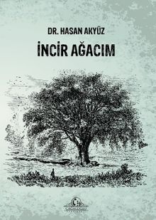 İncir Ağacım - Dr. Hasan Akyüz