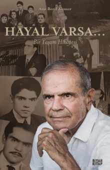 Hayal Varsa...  Bir Yaşam Hikayesi - Ayşe Beril Altıner PDF İndir
