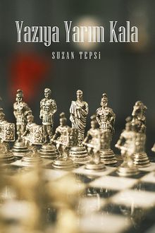 Yazıya Yarım Kala - Suzan Tepsi