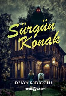 Sürgün Konak - Derya Kadıoğlu