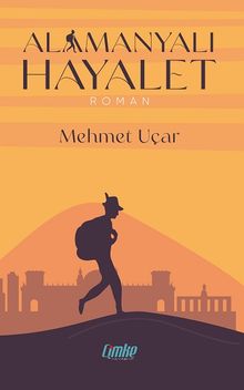 Alamanyalı Hayalet - Mehmet Uçar PDF İndir
