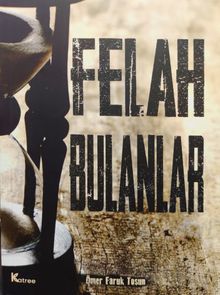 Felah Bulanlar - Ömer Faruk Tosun PDF İndir