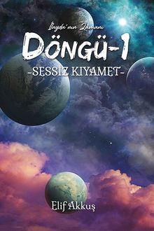 Sessiz Kıyamet - Elif Akkuş PDF İndir