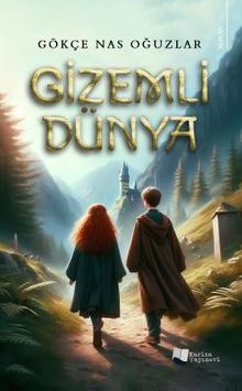 Gizemli Dünya - Gökçe Nas Oğuzlar