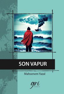Son Vapur - Mahsenem Yazal