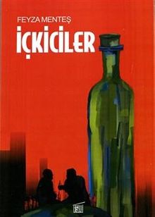 İçkiciler - Feyza Menteş
