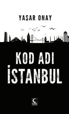Kod Adı İstanbul - Yaşar Onay