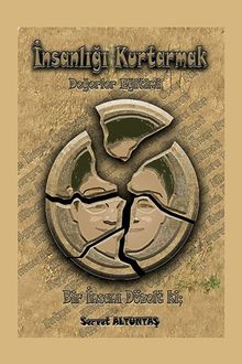 İnsanlığı Kurtarmak - Servet Altuntaş PDF İndir