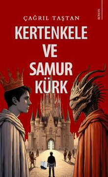 Kertenkele ve Samur Kürk - Çağrıl Taştan PDF İndir