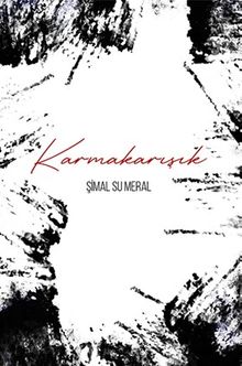 Karmakarışık - Şimal Su Meral