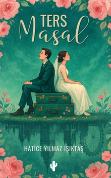 Ters Masal - Hatice Yılmaz Işıktaş PDF İndir