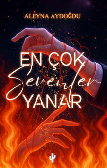 En Çok Sevenler Yanar - Aleyna Aydoğdu PDF İndir