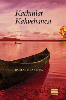 Kaçkınlar Kahvehanesi - Barlas Özarıkça PDF İndir