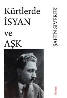 Kürtlerde İsyan ve Aşk - Şahin Siverek PDF İndir