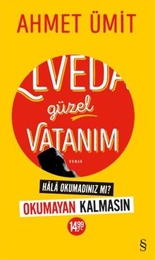 Elveda Güzel Vatanım - Ahmet Ümit