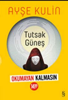 Tutsak Güneş - Ayşe Kulin