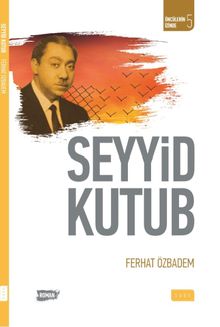 Seyyid Kutub - Ferhat Özbadem PDF İndir