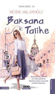 Baksana Talihe / Talih Serisi 3 - Müjde Aklanoğlu