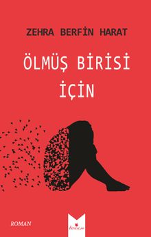 Ölmüş Birisi İçin - Zehra Berfin Harat PDF İndir