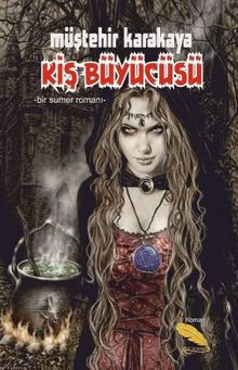 Kiş Büyücüsü - Müştehir Karakaya PDF İndir