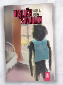 Boşluğa Savrulan - Hakan U. Öztürk PDF İndir