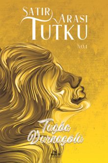 Satır Arası Tutku No.1 - Tuğba Durnagölü PDF İndir