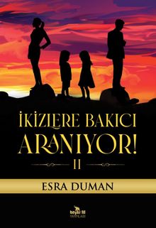 İkizlere Bakıcı Aranıyor! 2 - Esra Duman PDF İndir