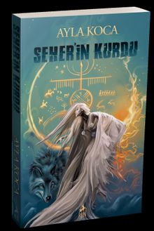Seher’in Kurdu - Ayla Koca