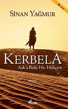 Kerbela  Aşk'a Bela: Hz. Hüseyin - Sinan Yağmur