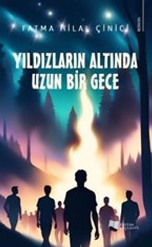 Yıldızların Altında Uzun Bir Gece - Fatma Hilal  Çinici PDF İndir