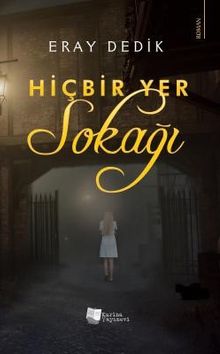 Hiçbir Yer Sokağı - Eray Dedik PDF İndir