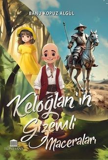 Keloğlan'ın Gizemli Maceraları - Banu Kopuz Algül PDF İndir