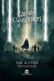 Zaman Gezginleri  Sır Katibi - Yepyeniciler PDF İndir